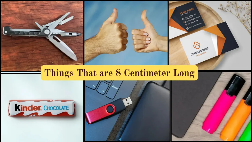 People often use familiar objects to eyeball it. Here are some common things that are 8 centimeters long